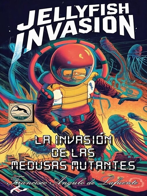 Title details for La Invasión de las Medusas Mutantes by Francisco Angulo de Lafuente - Available